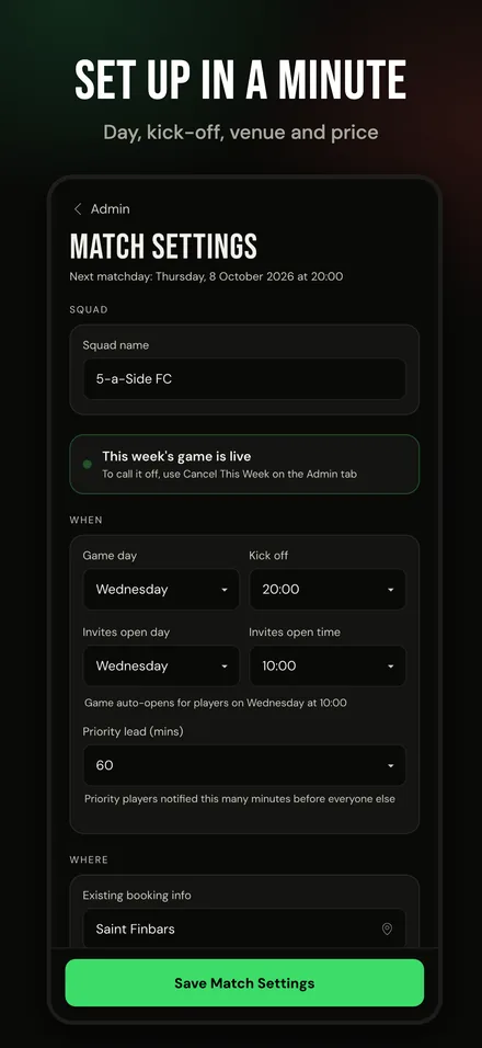 Set up in a minute: day, kick-off, venue and price.